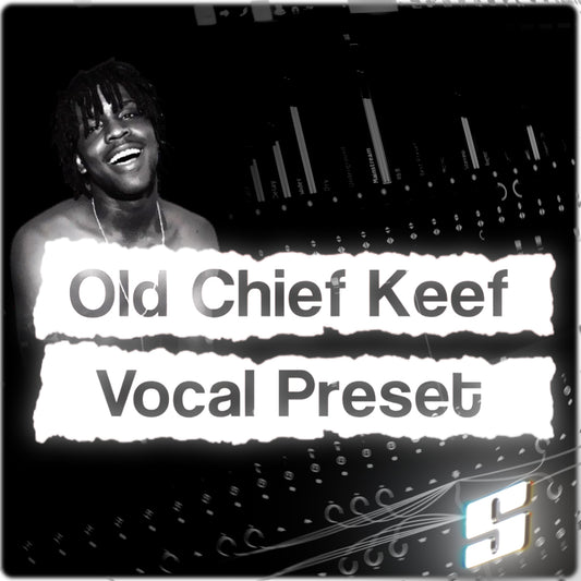 Old Chief Keef Vocal Preset & Adlib Preset